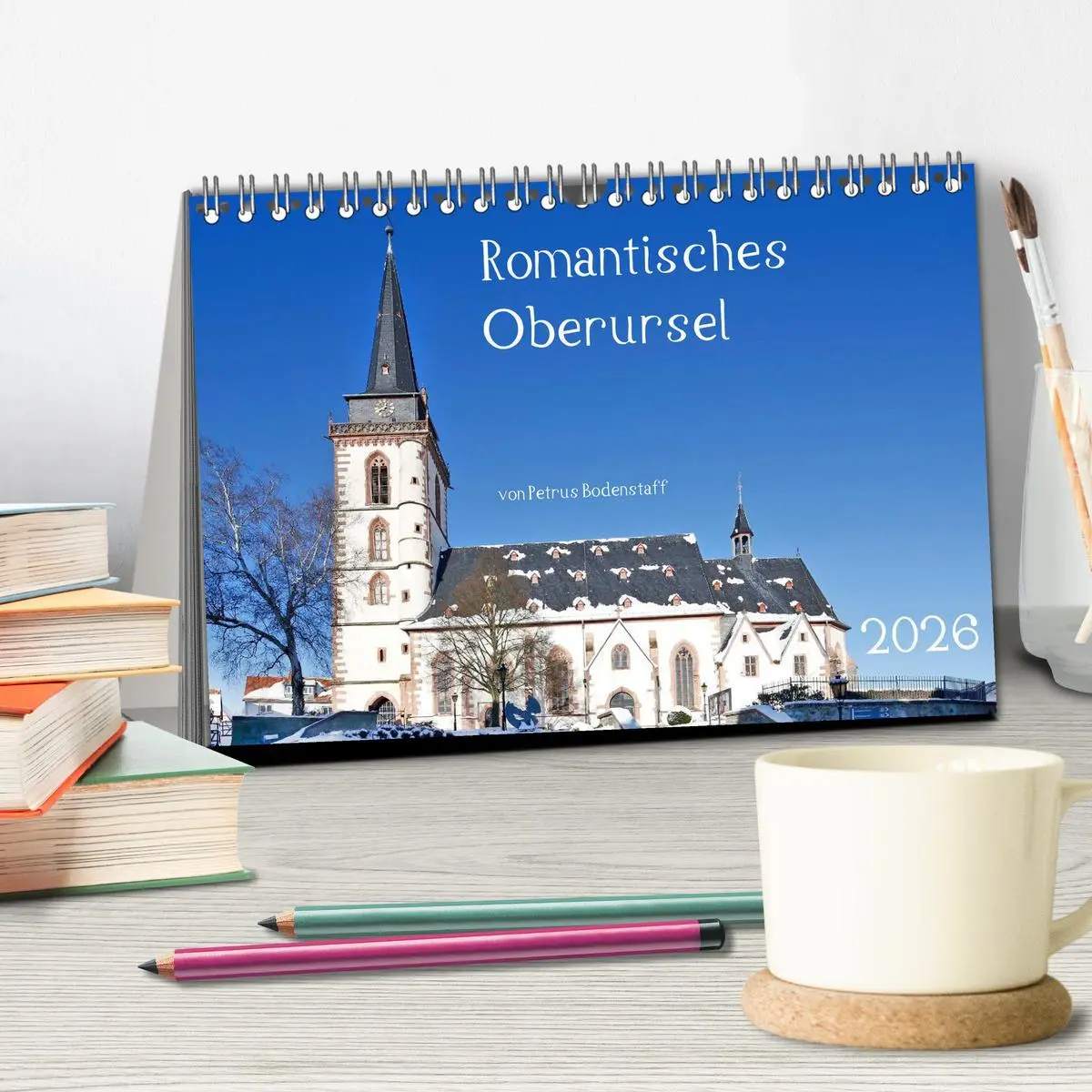Bild: 9783516053180 | Romantisches Oberursel von Petrus Bodenstaff (Tischkalender 2026...