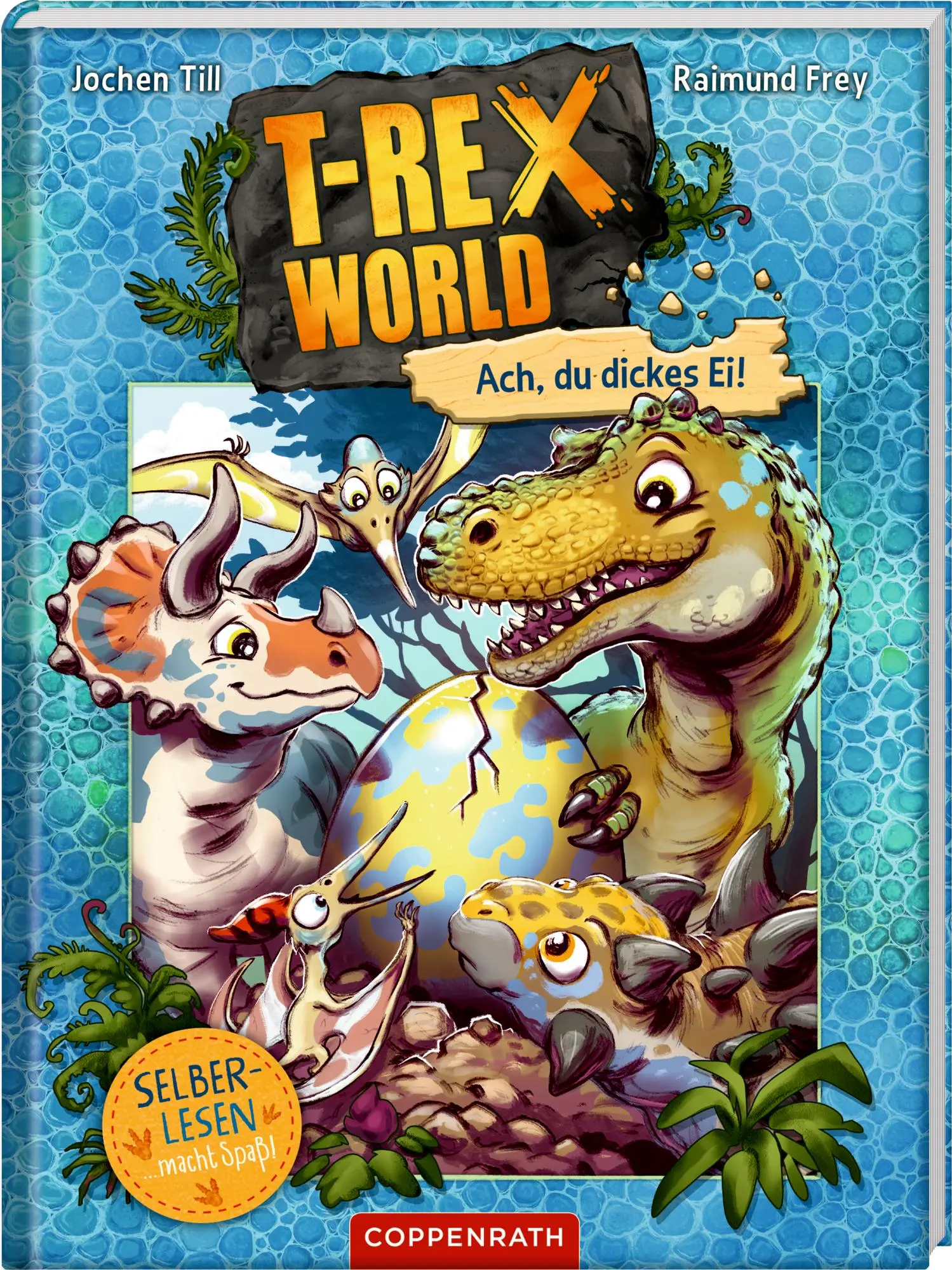 Cover: 9783649643180 | T-Rex World (Leseanfänger, Bd. 2) | Ach, du dickes Ei! | Jochen Till