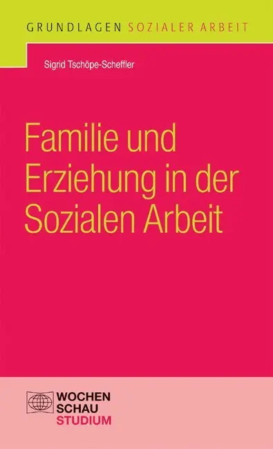 Cover: 9783899743180 | Familie und Erziehung in der Sozialen Arbeit | Tschöppe-Scheffler