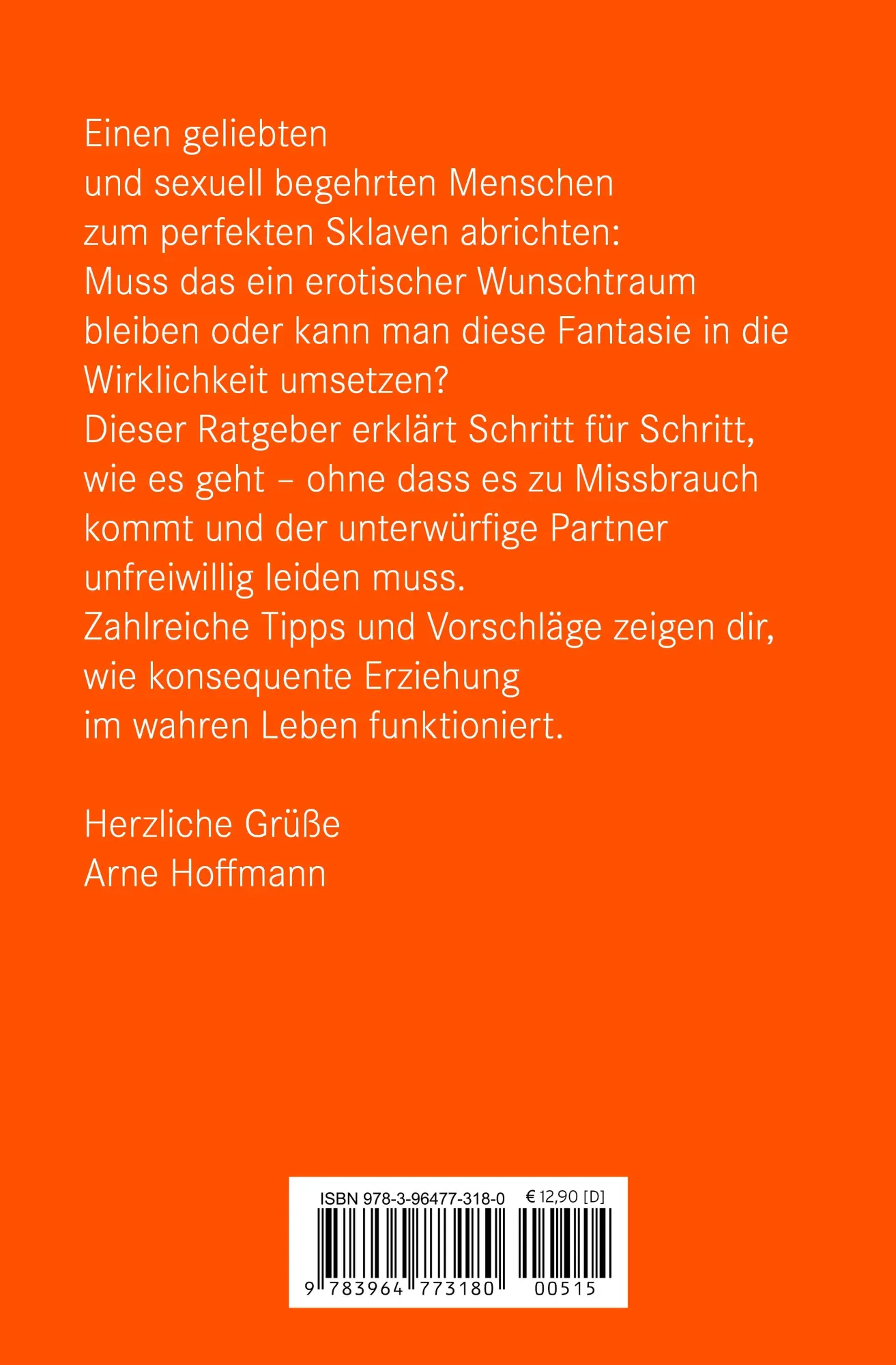 Rückseite: 9783964773180 | Die Abrichtung und Erziehung zum Sklaven Erotischer Ratgeber | Buch