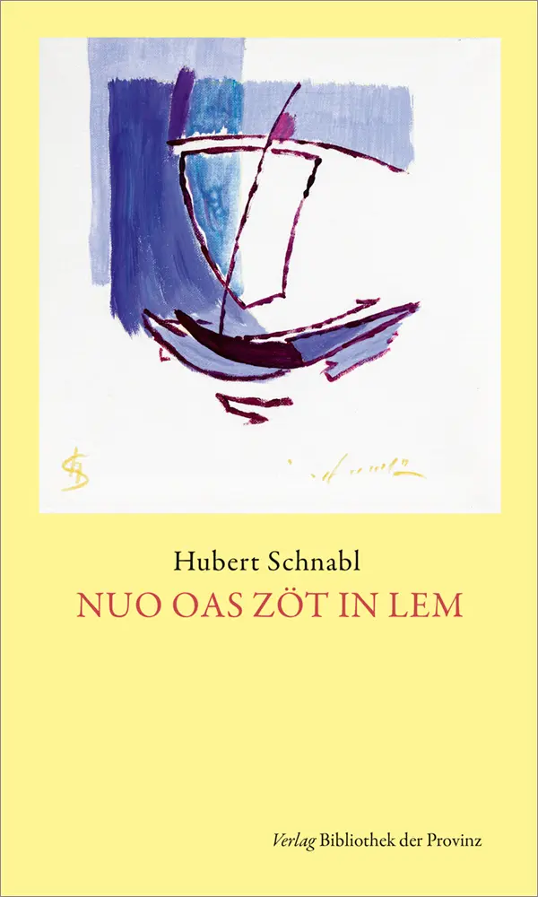 Cover: 9783991263180 | Nua oas zöt in lem | Gedichte &amp; Prosa | Hubert Schnabl | Buch | 2024