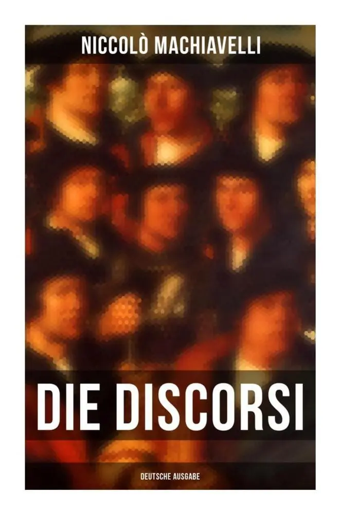 Cover: 9788027253180 | Die Discorsi (Deutsche Ausgabe) | Niccolò Machiavelli | Taschenbuch