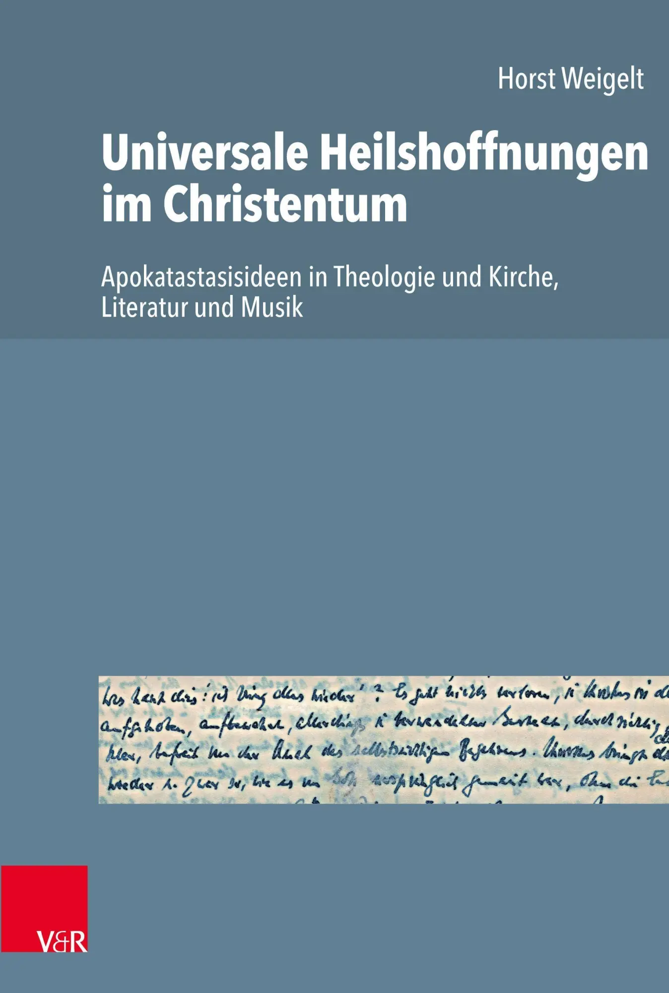 Cover: 9783525573280 | Universale Heilshoffnungen im Christentum | Horst Weigelt | Buch
