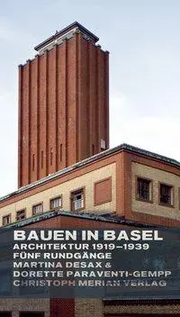 Cover: 9783856163280 | Bauen in Basel | Architektur 1919-1939 - Fünf Rundgänge | Desax | Buch