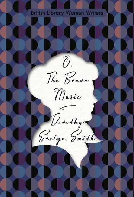 Cover: 9780712353380 | O, the Brave Music | Dorothy Evelyn Smith | Taschenbuch | VIII | 2020