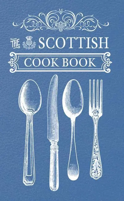 Cover: 9781445643380 | The Scottish Cook Book | Anonymous | Taschenbuch | Englisch | 2014
