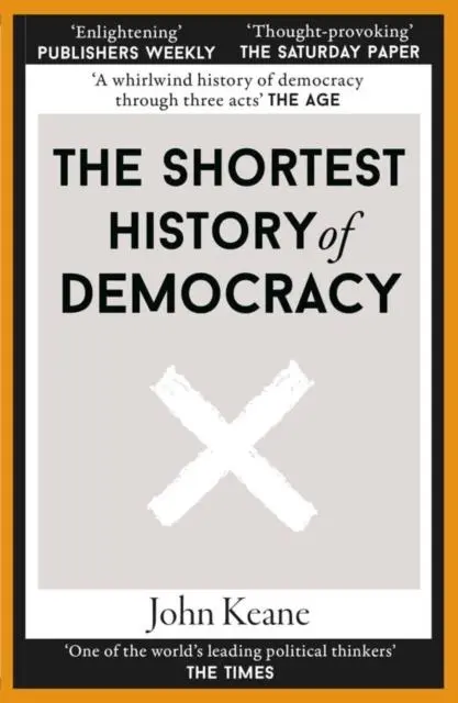 Cover: 9781913083380 | The Shortest History of Democracy | John Keane | Taschenbuch | 230 S.