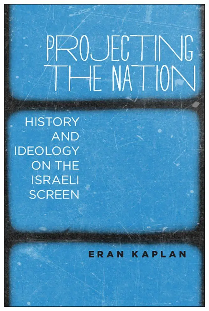 Cover: 9781978813380 | Projecting the Nation | History and Ideology on the Israeli Screen