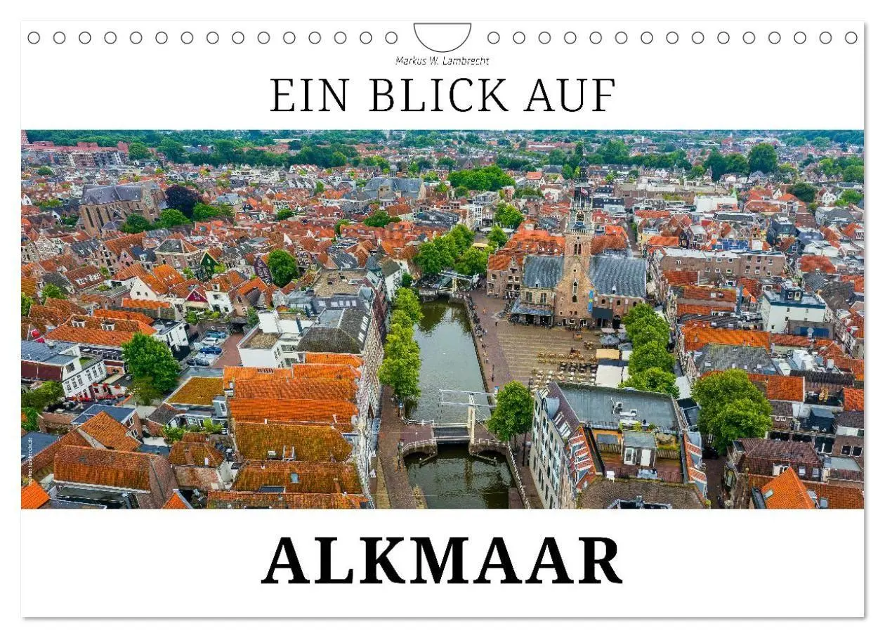 Cover: 9783516653380 | Ein Blick auf Alkmaar (Wandkalender 2026 DIN A4 quer), CALVENDO...