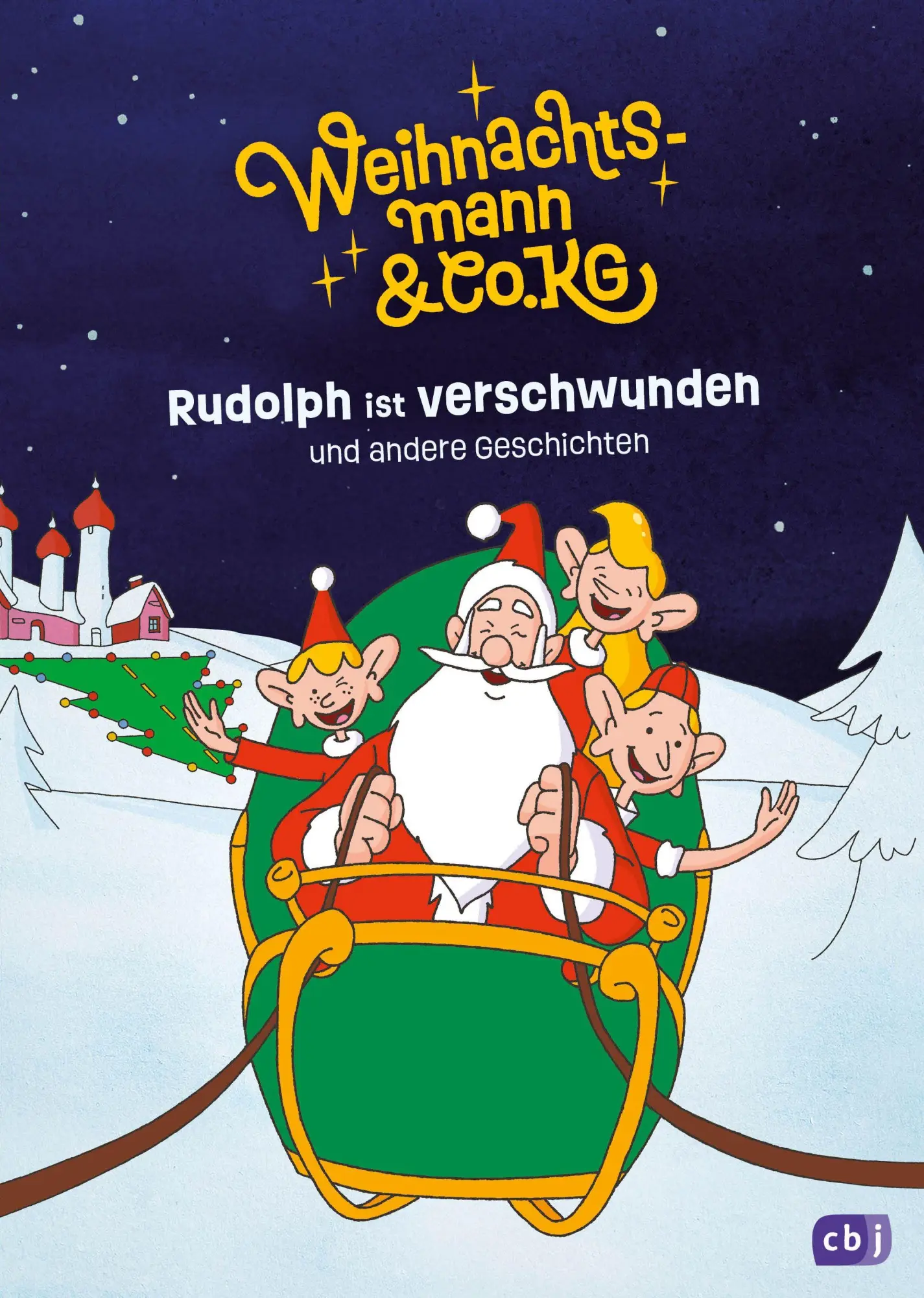 Cover: 9783570183380 | Weihnachtsmann &amp; Co. KG - Rudolph ist verschwunden und andere...