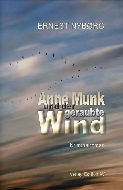 Cover: 9783868413380 | Anne Munk und der geraubte Wind | Anne Munk und der geraubte Wind