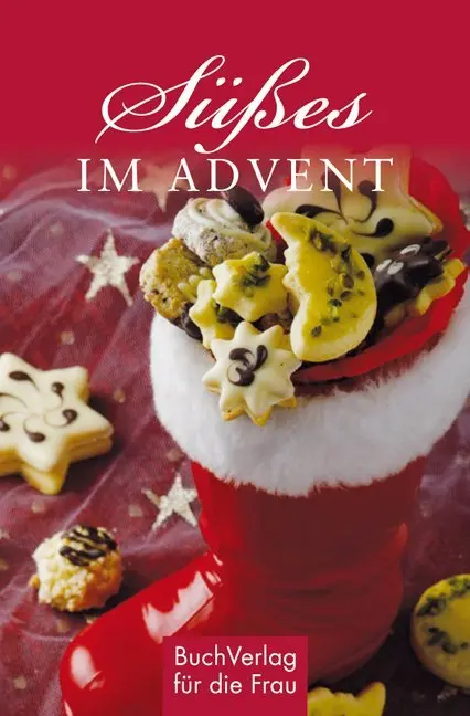 Cover: 9783897983380 | Süßes im Advent | Plätzchen, Stollen, Lebkuchen &amp; mehr | Buch | 128 S.
