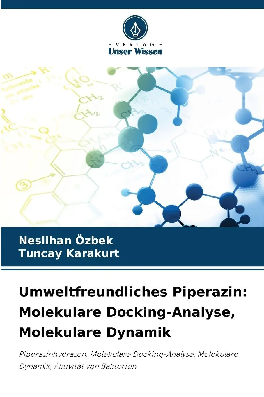 Cover: 9786209213380 | Umweltfreundliches Piperazin: Molekulare Docking-Analyse,...