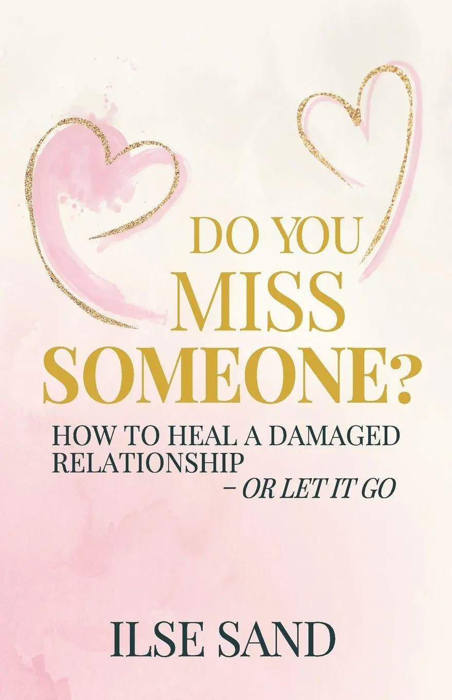 Cover: 9788792683380 | Do You Miss Someone? How to heal a damaged relationship - or let it go