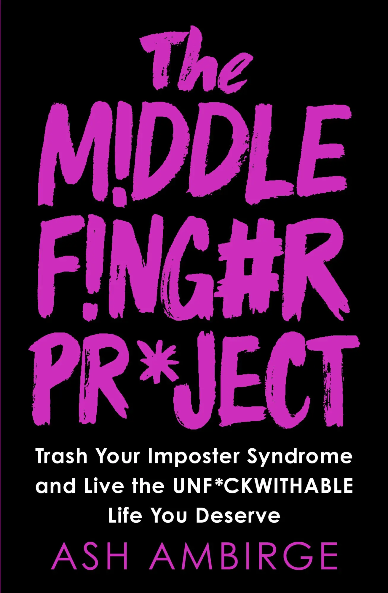 Cover: 9780753553480 | The Middle Finger Project | Ash Ambirge | Taschenbuch | Englisch Cover: 9780753553480 | The Middle Finger Project | Ash Ambirge | Taschenbuch | Englisch