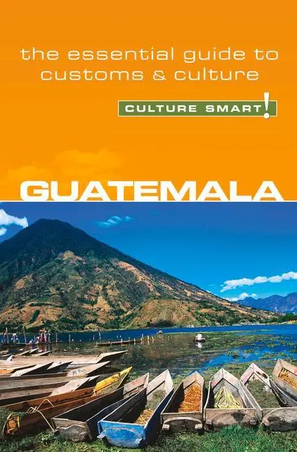 Cover: 9781857333480 | Guatemala - Culture Smart! | The Essential Guide to Customs &amp; Culture