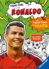 Cover: 9783473463480 | Fußball-Stars - Alles über Ronaldo. Vom Fußball-Talent zum Megastar