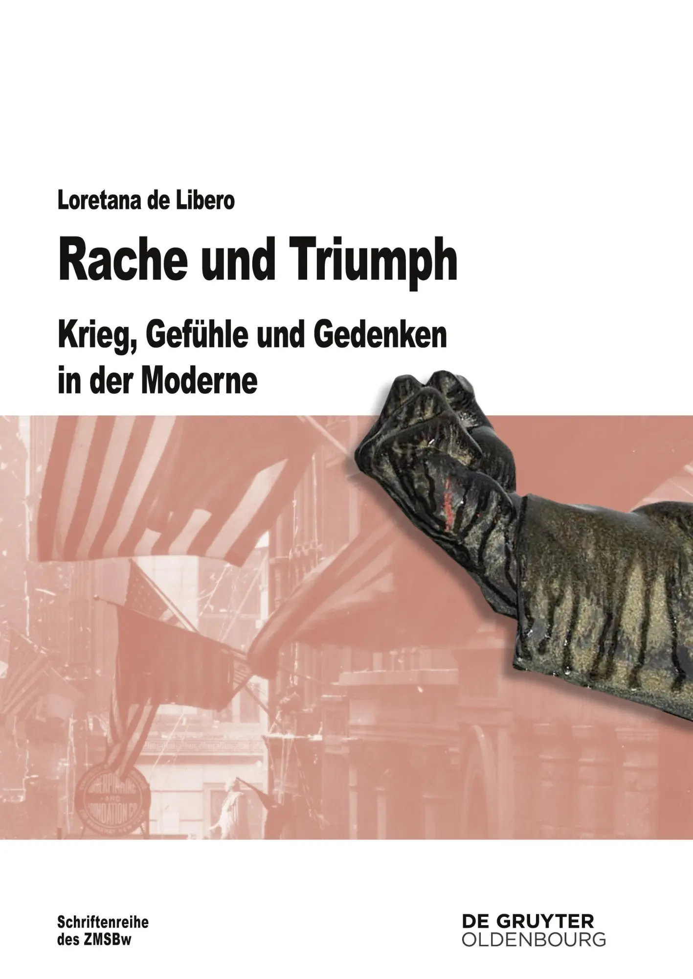 Cover: 9783486713480 | Rache und Triumph | Krieg, Gefühle und Gedenken in der Moderne | Buch