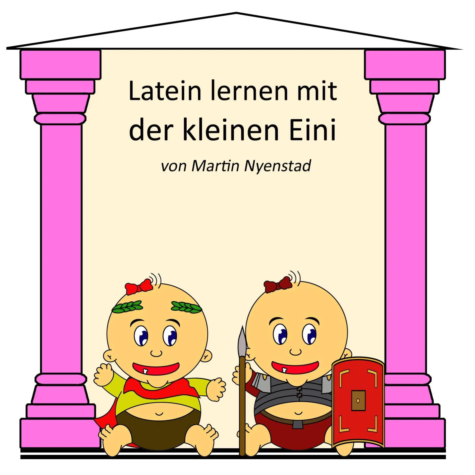 Cover: 9783734753480 | Latein lernen mit der kleinen Eini | Martin Nyenstad | Taschenbuch