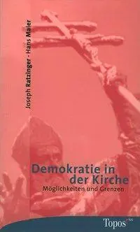 Cover: 9783786783480 | Demokratie in der Kirche | Hans Benedikt XVI/Maier | Taschenbuch