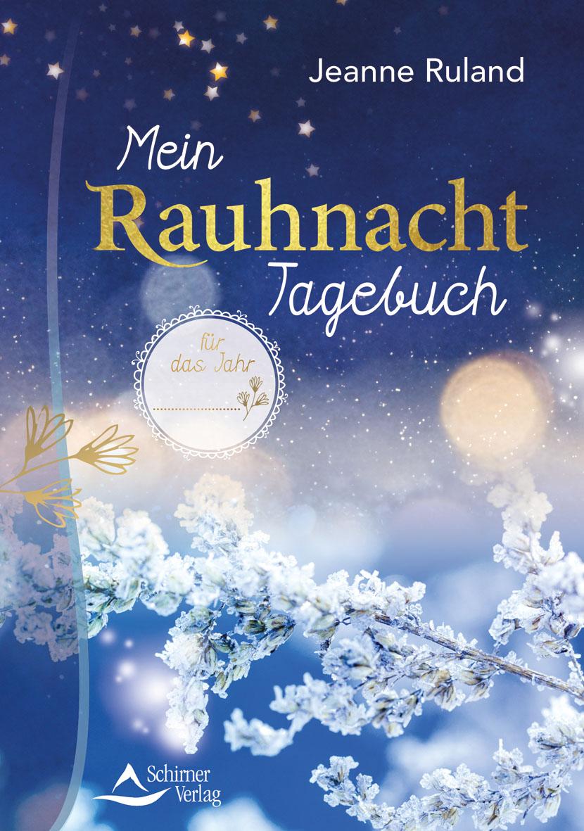 Cover: 9783843413480 | Mein Rauhnacht-Tagebuch | Jeanne Ruland | Taschenbuch | 128 S. | 2018