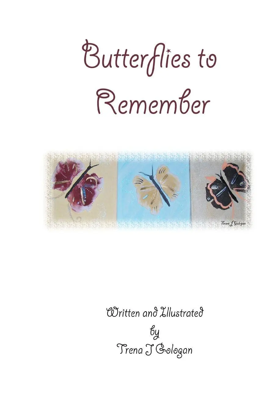 Cover: 9780557073580 | Butterflies to Remember | Trena Gologan | Taschenbuch | Englisch