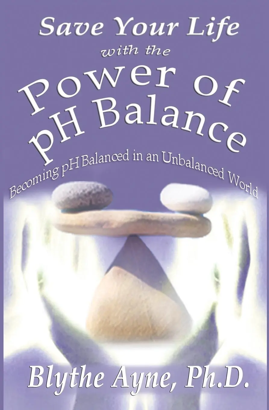 Cover: 9780982783580 | Save Your Life with the Power of pH Balance | Blythe Ayne | Buch