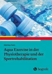 Cover: 9783456863580 | Aqua Exercise in der Physiotherapie und der Sportrehabilitation | Buch