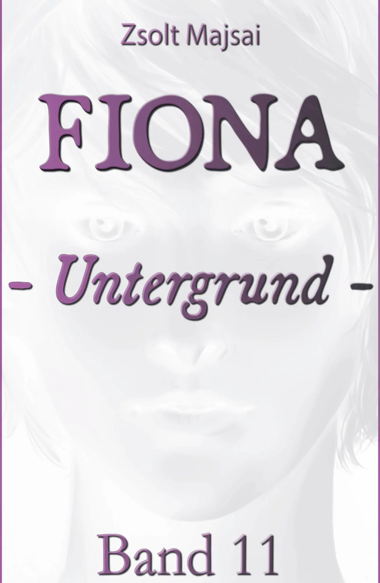 Cover: 9783956673580 | Fiona - Untergrund | Die Kristallwelten-Saga 11 | Zsolt Majsai | Buch