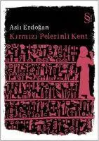 Cover: 9789752893580 | Kirmizi Pelerinli Kent | Asli Erdogan | Taschenbuch | Türkisch | 2021