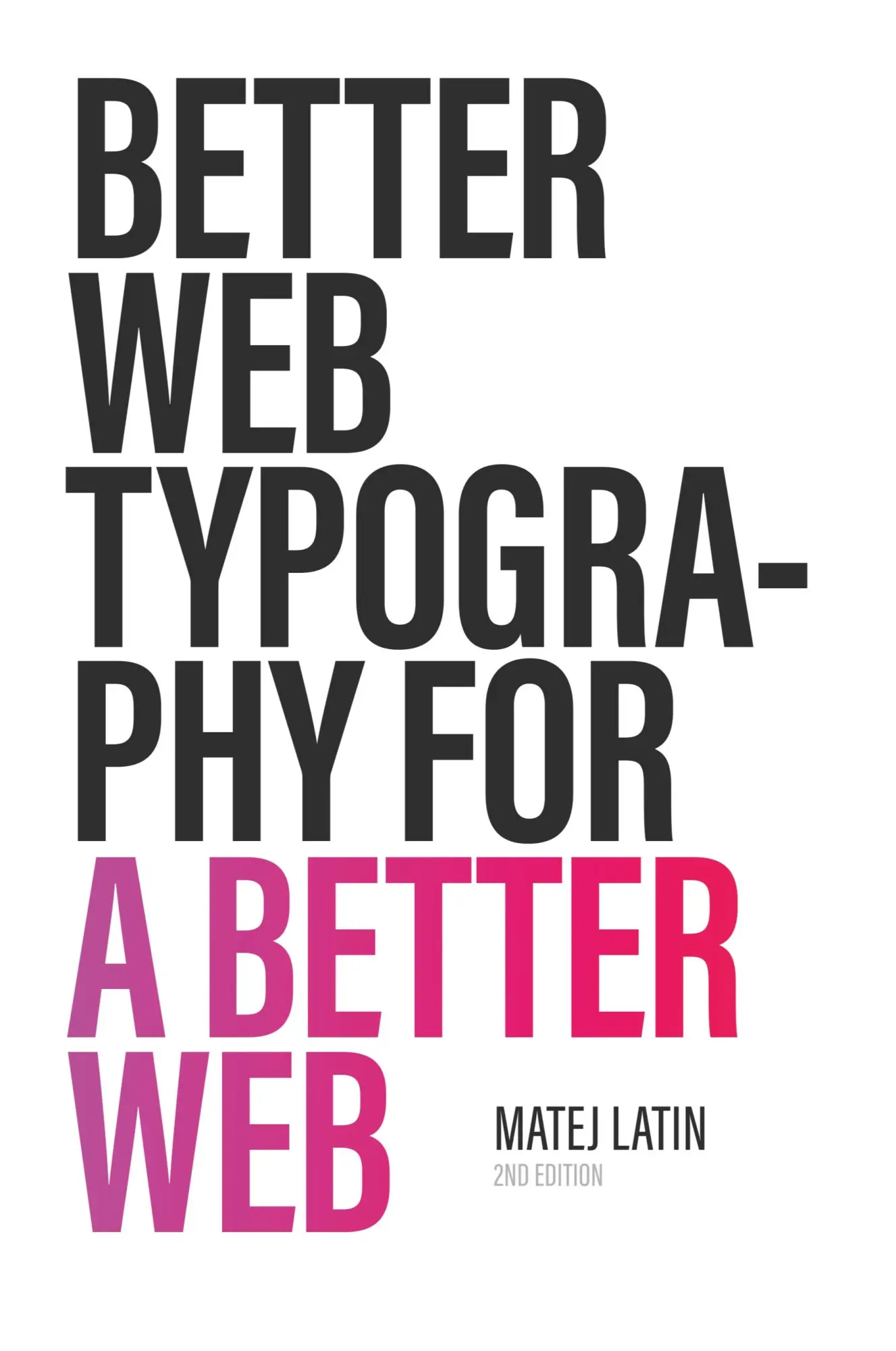 Cover: 9780464213680 | Better Web Typography for a Better Web (Second Edition) | Matej Latin