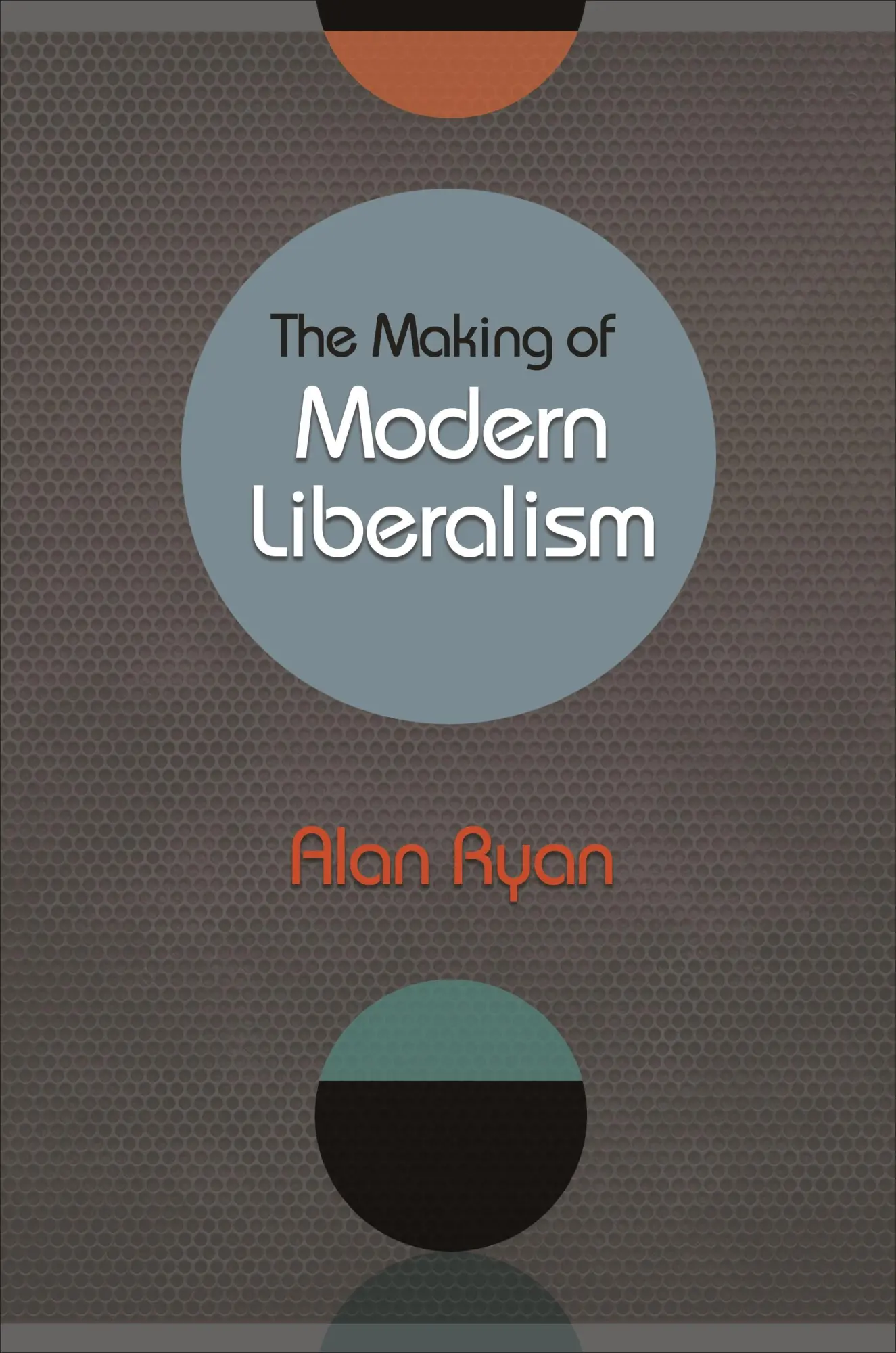 Cover: 9780691163680 | The Making of Modern Liberalism | Alan Ryan | Taschenbuch | Englisch