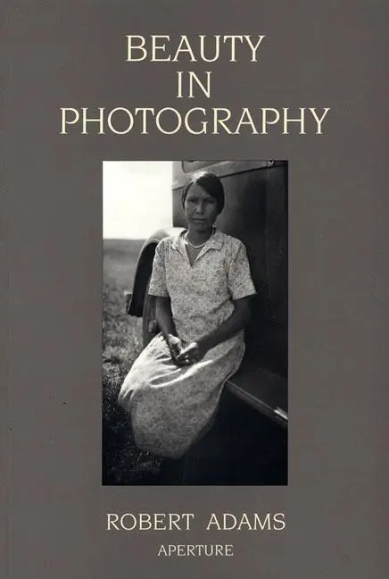 Robert Adams: Beauty in Photography