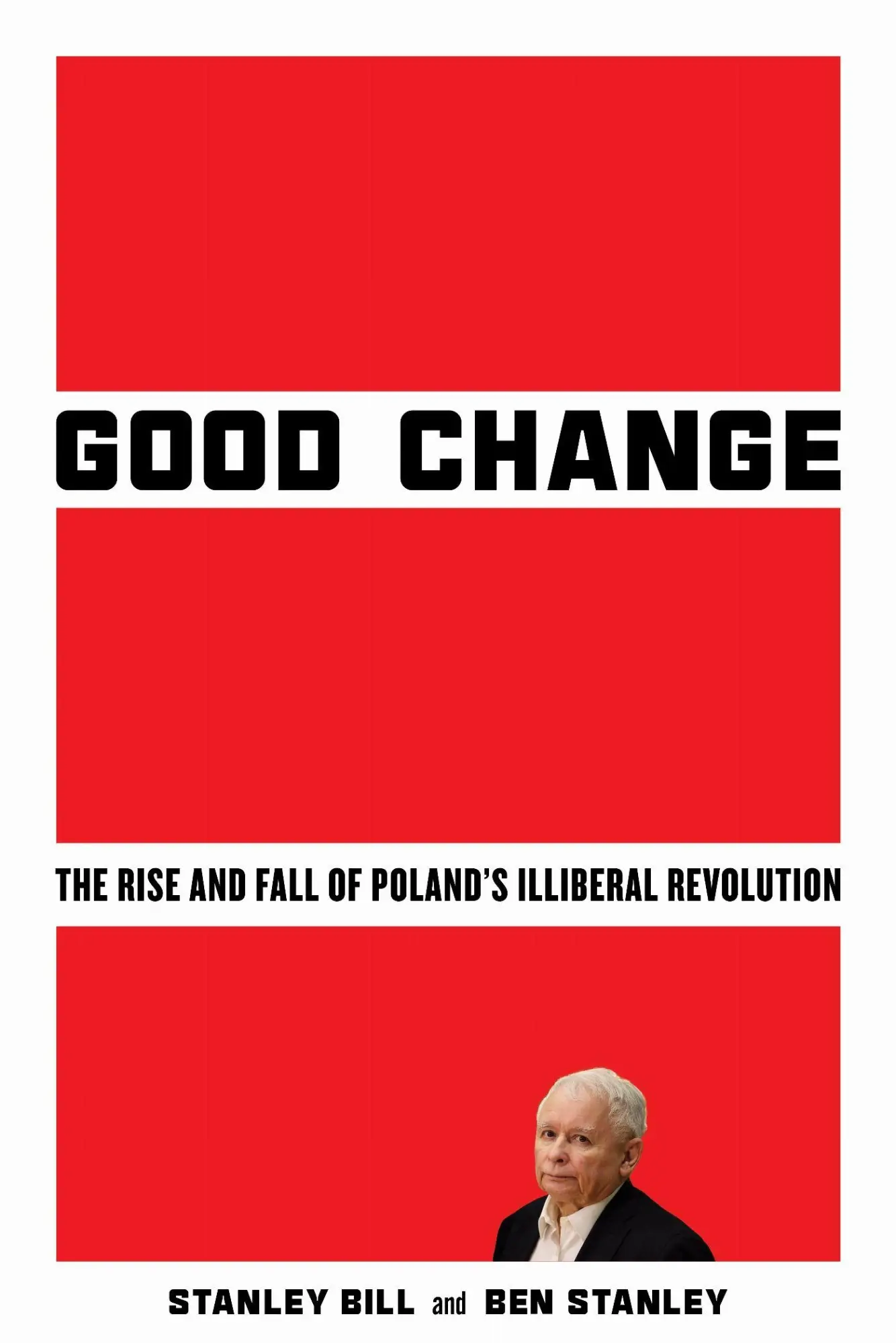 Cover: 9781503643680 | Good Change | The Rise and Fall of Poland's Illiberal Revolution