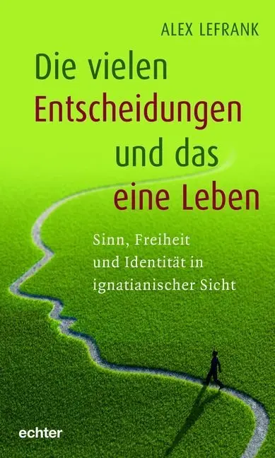 Cover: 9783429053680 | Die vielen Entscheidungen und das eine Leben | Alex Lefrank | Buch