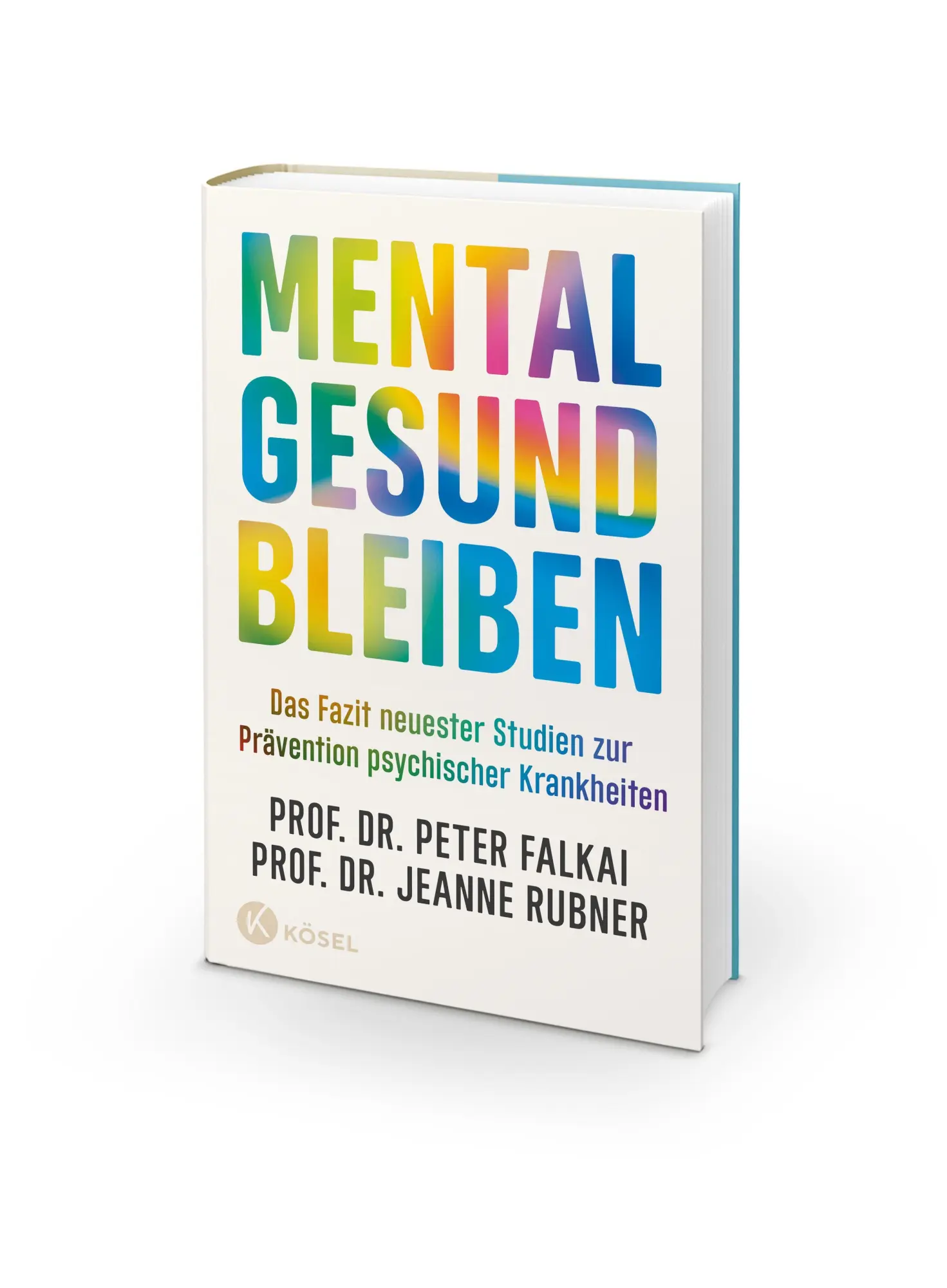 Bild: 9783466373680 | Mental gesund bleiben | Peter Falkai (u. a.) | Buch | 272 S. | Deutsch