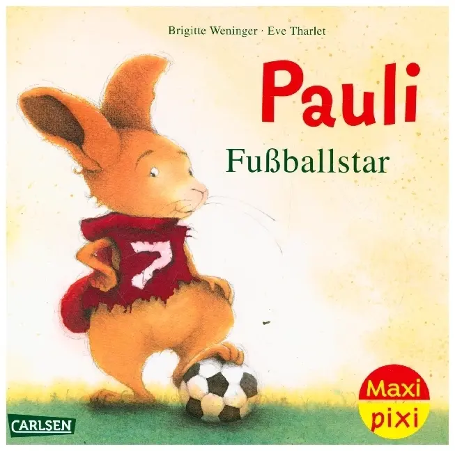 Cover: 9783551033680 | Maxi Pixi 449: Pauli Fußballstar | Brigitte Weninger | Taschenbuch