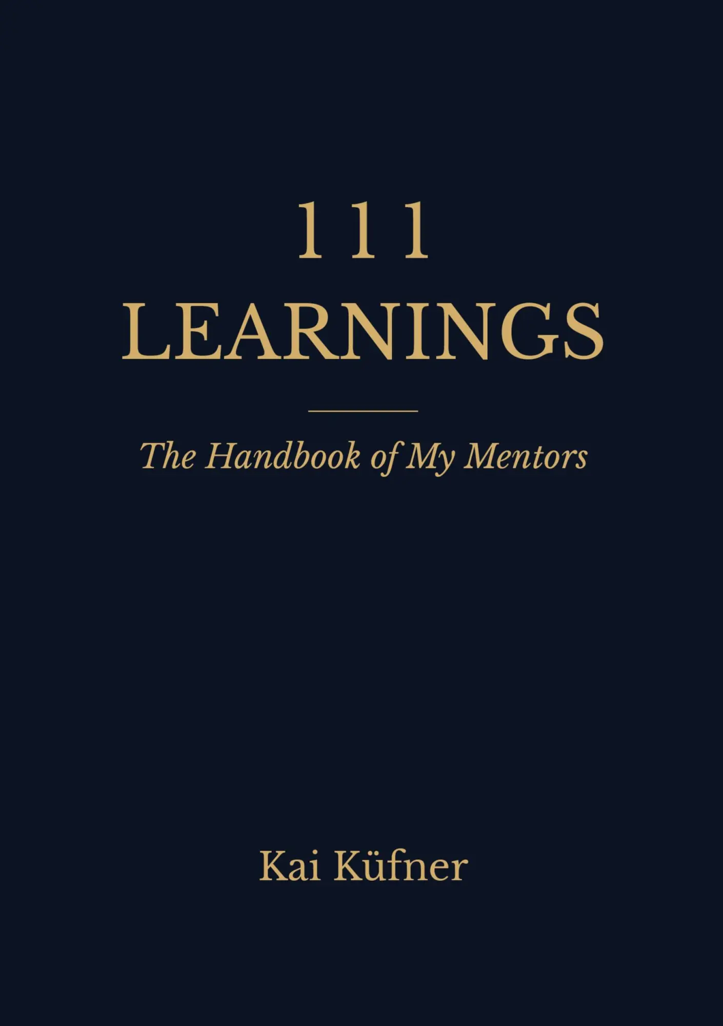 Cover: 9783819283680 | 111 Learnings | The Handbook of My Mentors | Kai Küfner | Taschenbuch