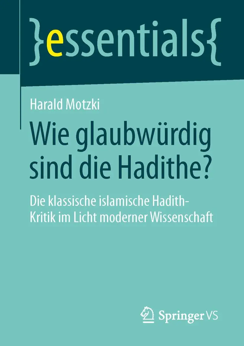 Cover: 9783658043780 | Wie glaubwürdig sind die Hadithe? | Harald Motzki | Taschenbuch | vii