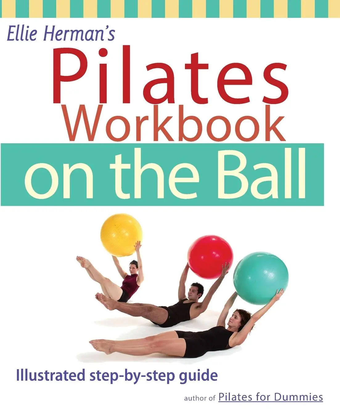 Cover: 9781569753880 | Ellie Herman's Pilates Workbook on the Ball | Ellie Herman | Buch