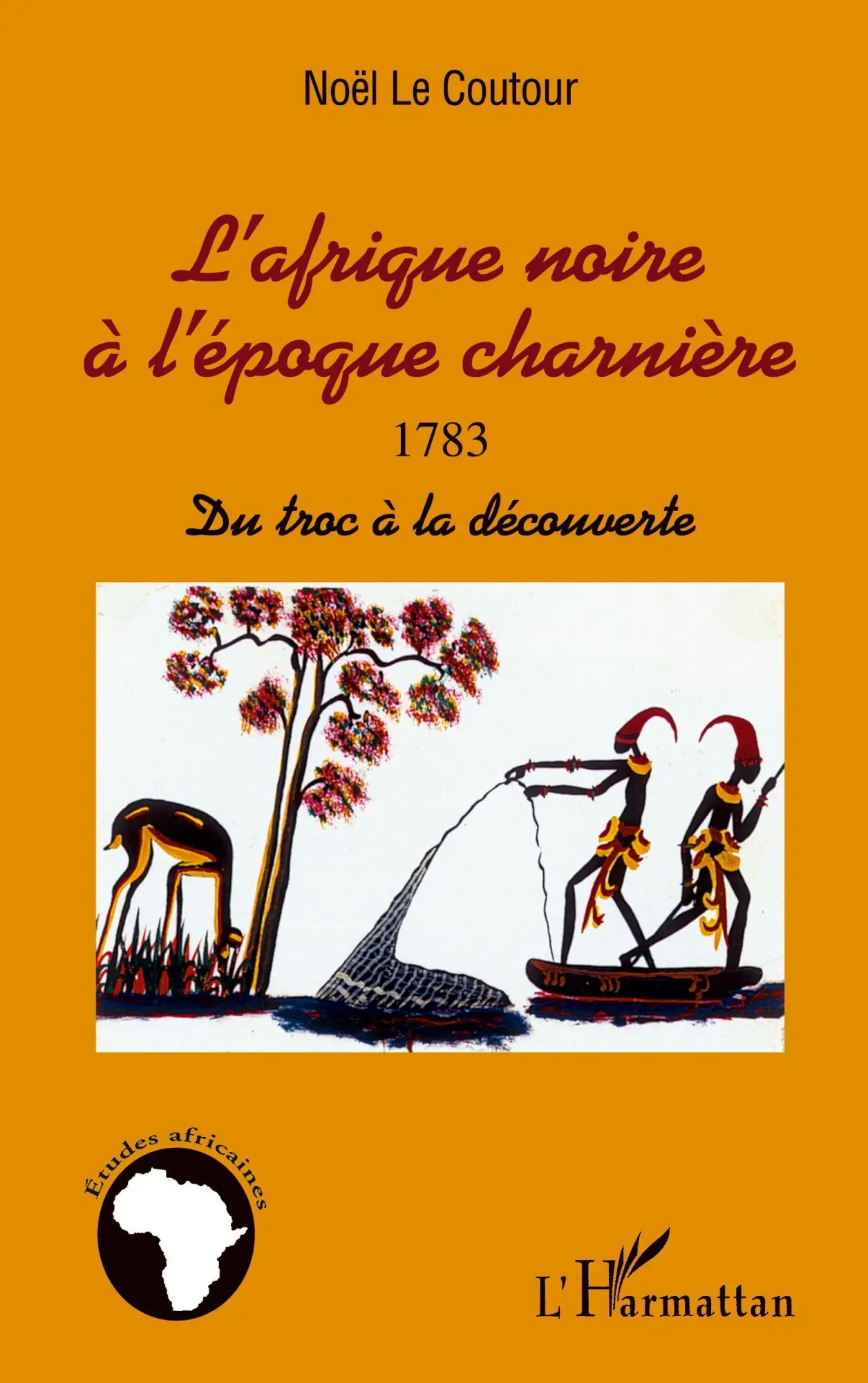 L'Afrique noire à l'époque charnière 1783