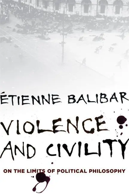 Cover: 9780231153980 | Violence and Civility | On the Limits of Political Philosophy | Buch