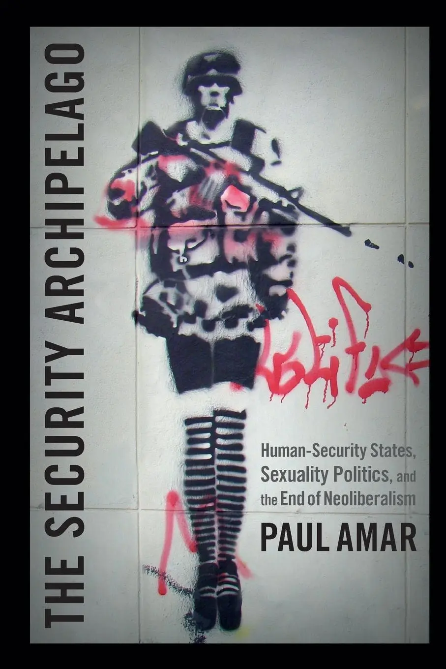 Cover: 9780822353980 | The Security Archipelago | Paul Amar | Taschenbuch | Englisch | 2013