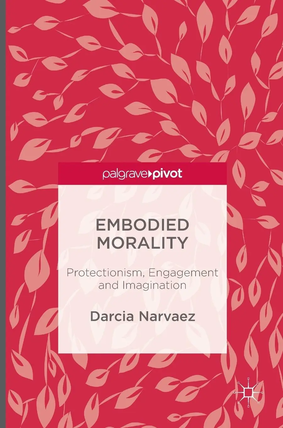 Cover: 9781137553980 | Embodied Morality | Protectionism, Engagement and Imagination | Buch