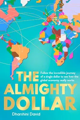 Cover: 9781783963980 | The Almighty Dollar | Dharshini David | Taschenbuch | 294 S. | 2018