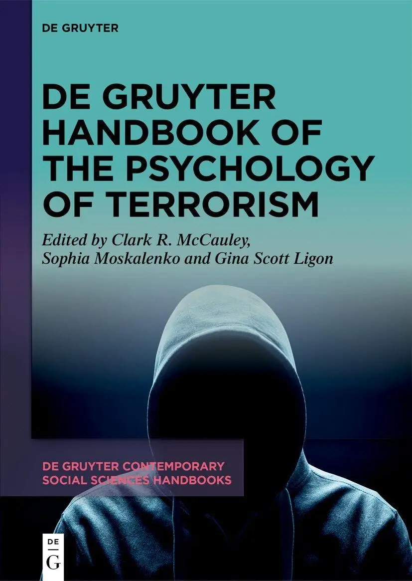 Cover: 9783111443980 | De Gruyter Handbook of the Psychology of Terrorism | McCauley (u. a.)