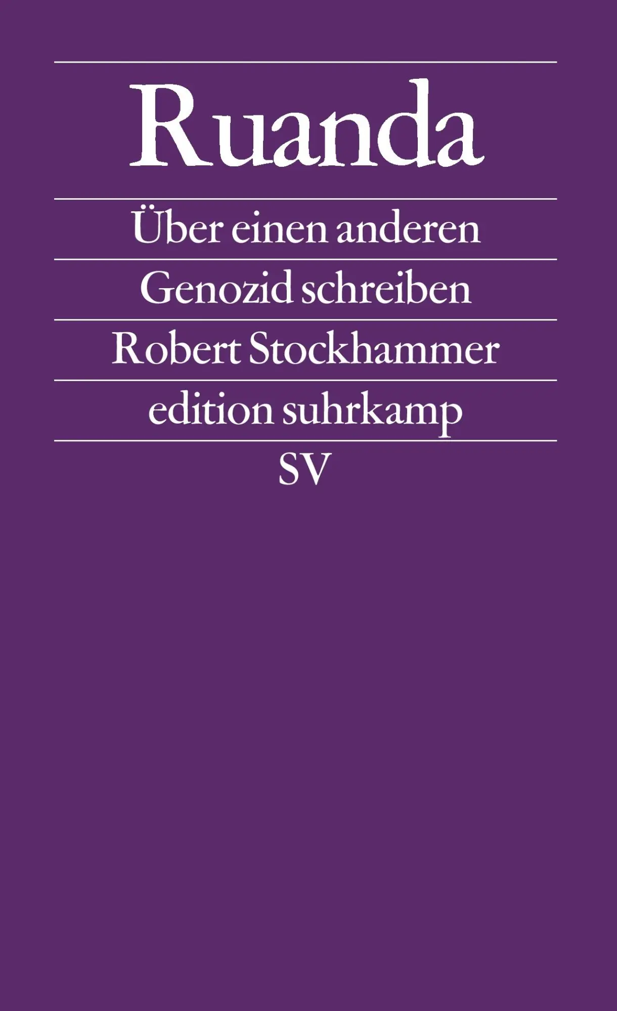 Cover: 9783518123980 | Ruanda | Über einen anderen Genozid schreiben | Robert Stockhammer