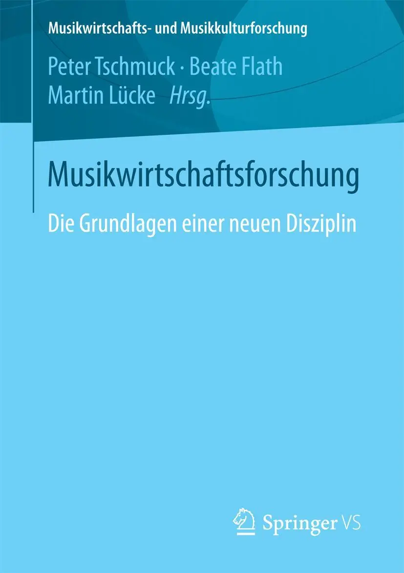 Cover: 9783658193980 | Musikwirtschaftsforschung | Die Grundlagen einer neuen Disziplin | xiv