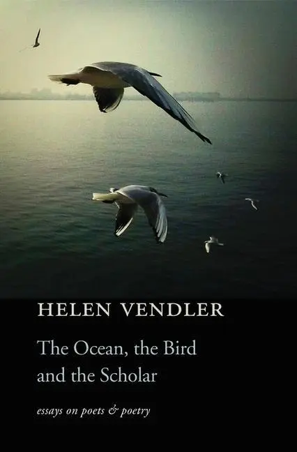 Cover: 9780674984080 | The Ocean, the Bird, and the Scholar | Essays on Poets and Poetry