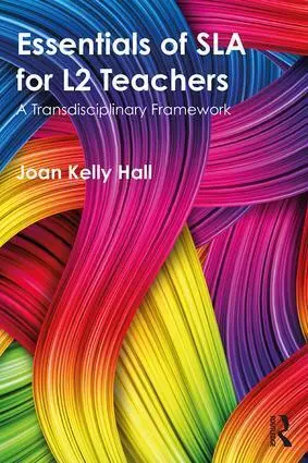 Cover: 9781138744080 | Essentials of SLA for L2 Teachers | A Transdisciplinary Framework